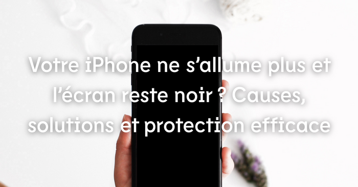 Votre iPhone reste bloqué sur un écran noir  : causes, solutions et protection.